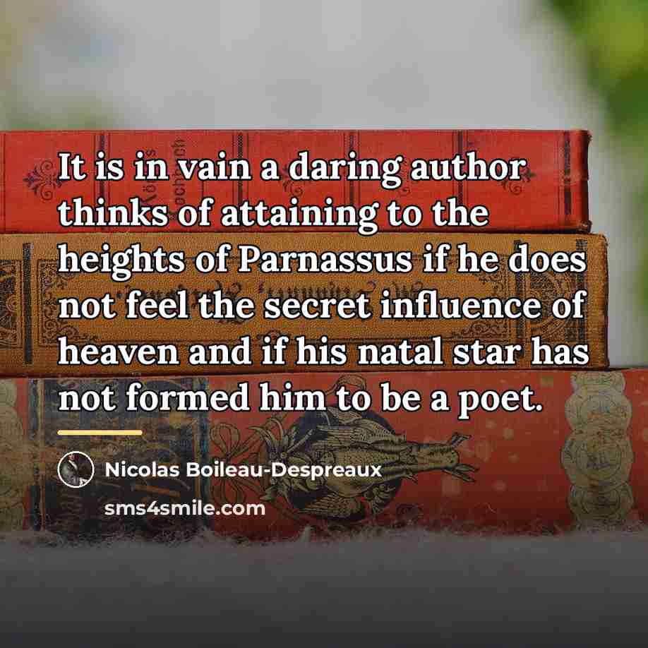 “It is in vain a daring author thinks of attaining…” quote by Nicolas Boileau-Despreaux