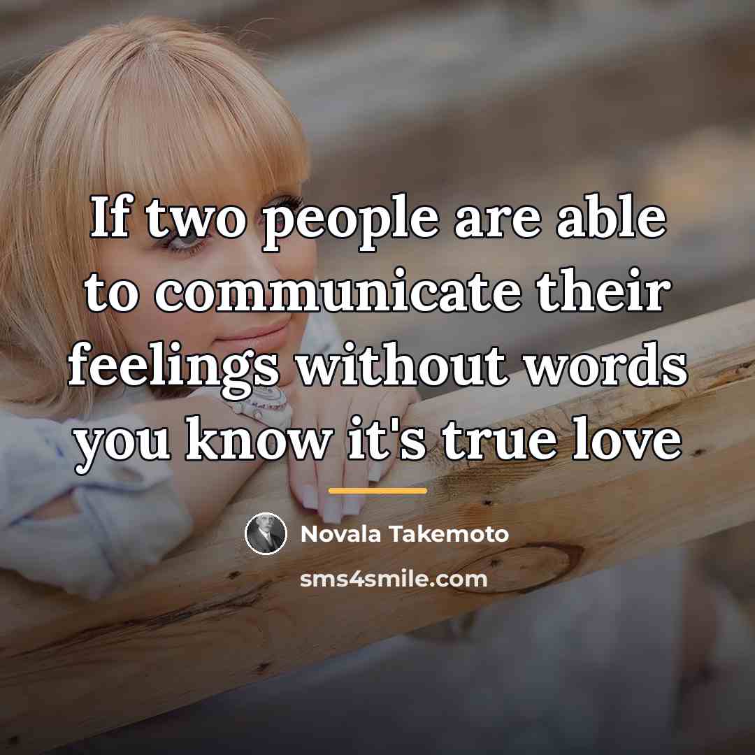 “If two people are able to communicate their feelings without…” quote by Novala Takemoto