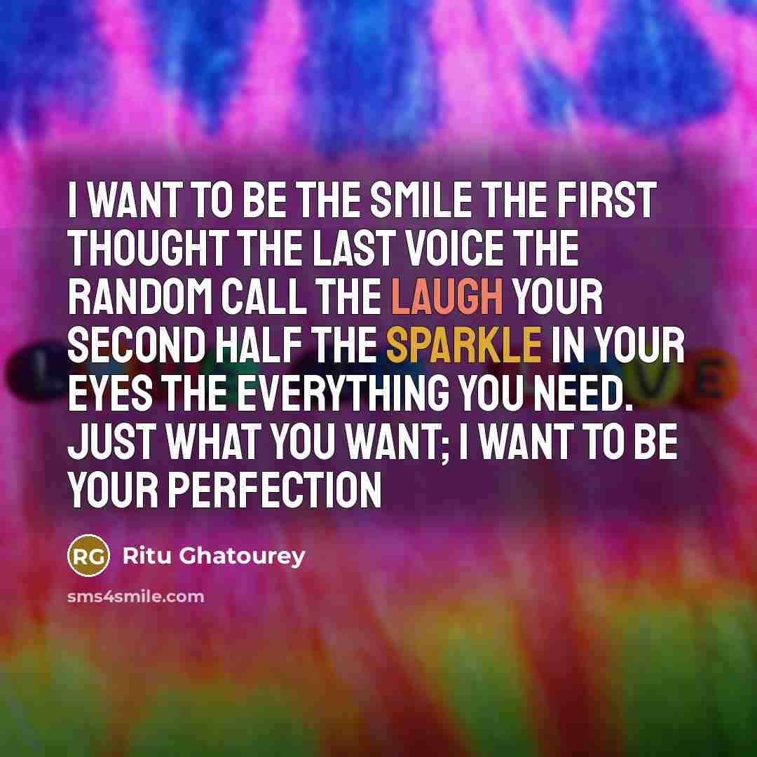 “I Want To Be The Smile The First Thought The…” quote by Ritu Ghatourey