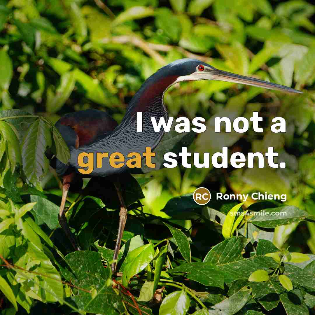 “I was not a great student.…” quote by Ronny Chieng