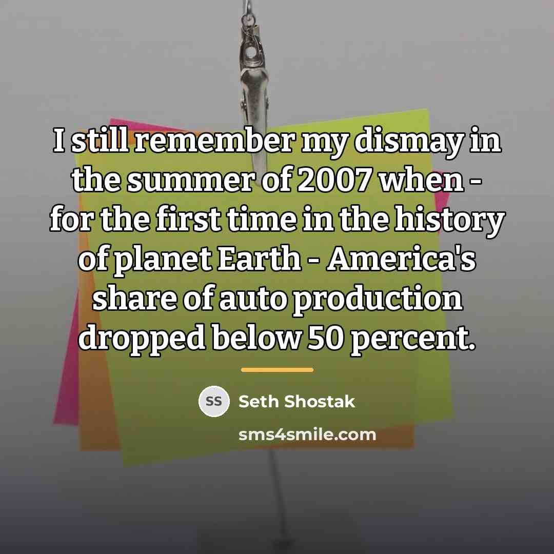 “I still remember my dismay in the summer of 2007…” quote by Seth Shostak