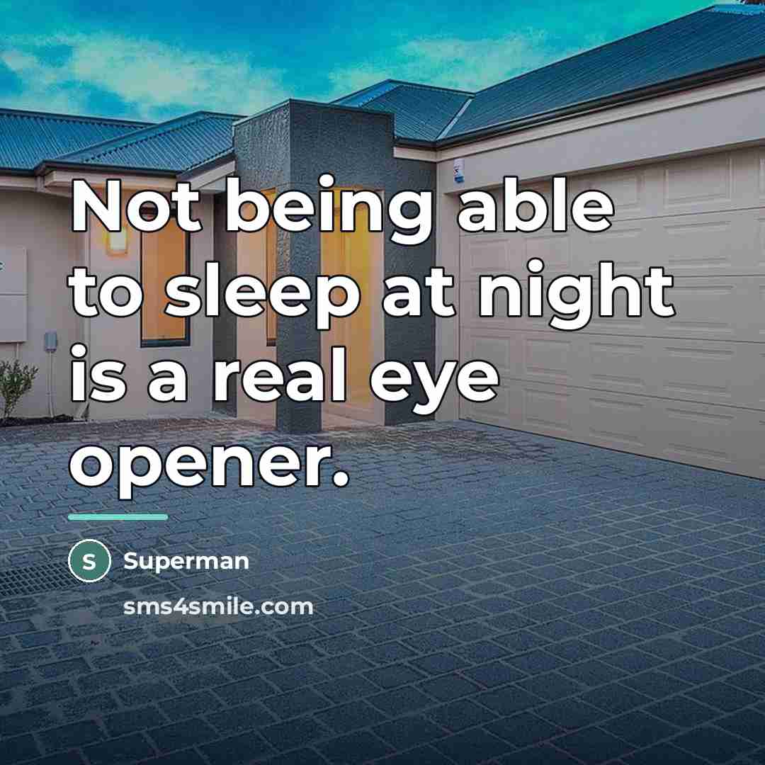 “Not being able to sleep at night is a real…” quote by Superman