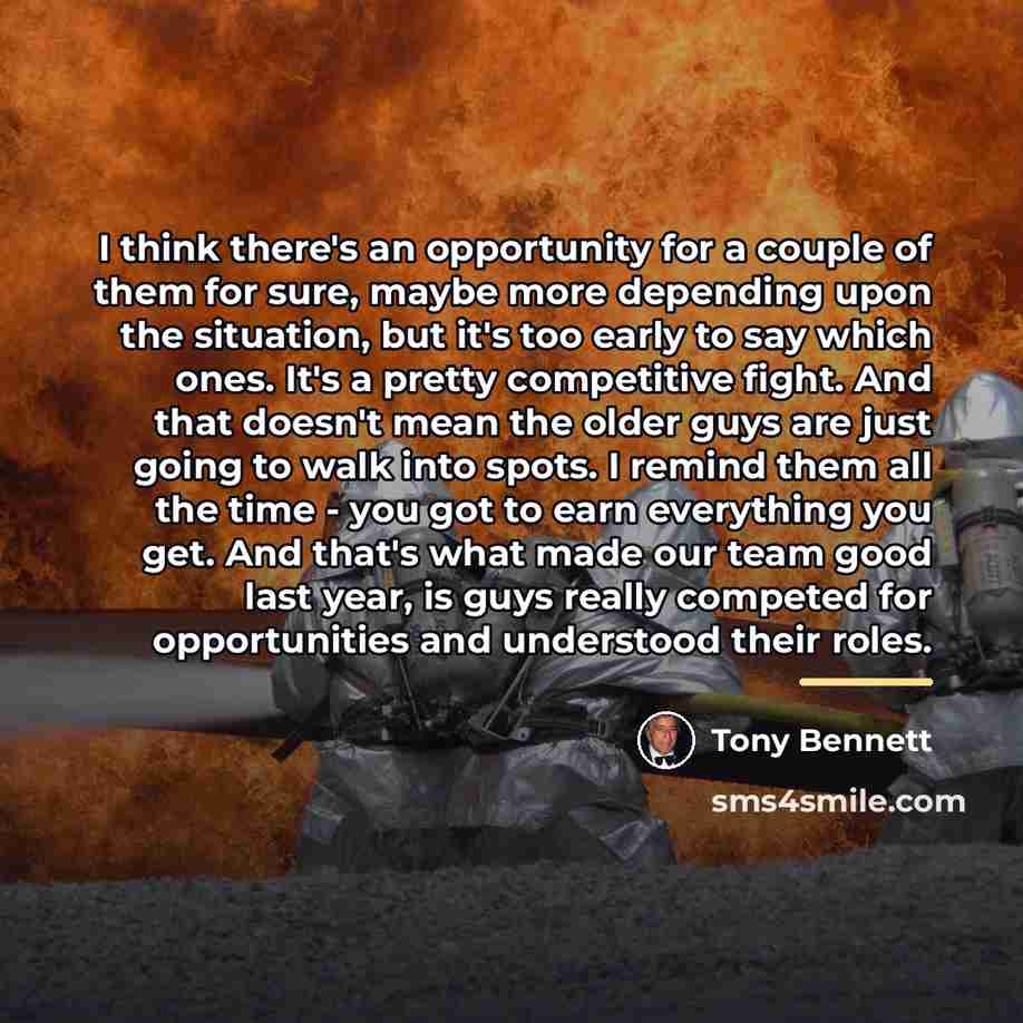 “I think there's an opportunity for a couple of them…” quote by Tony Bennett