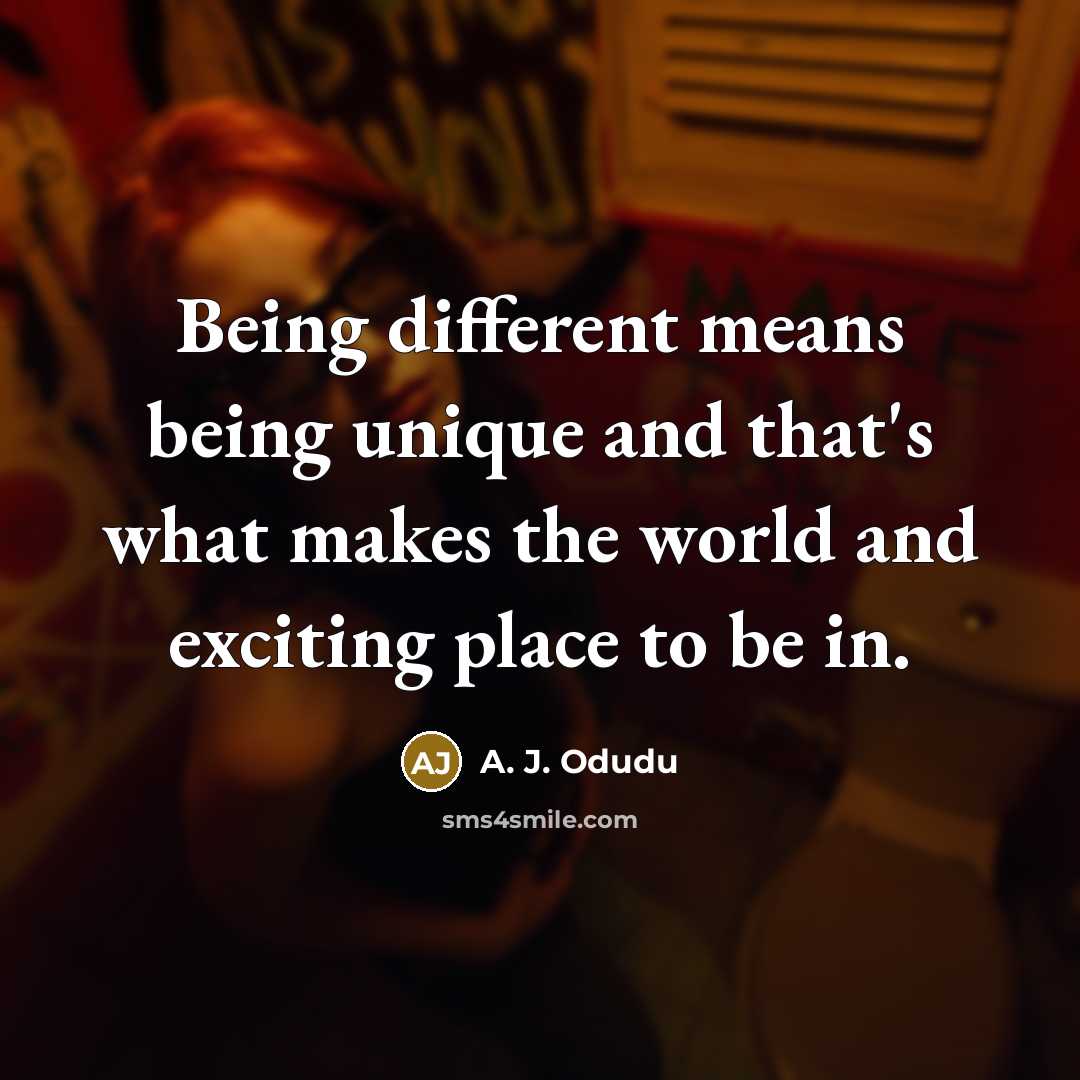 “Being different means being unique and that's what makes the…” quote by A. J. Odudu
