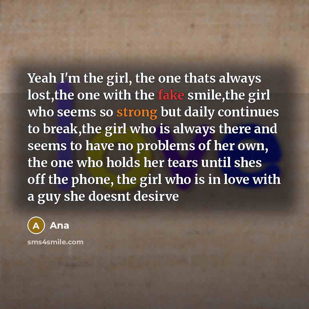 “Yeah I'm the girl, the one thats always lost,the one…” quote by Ana
