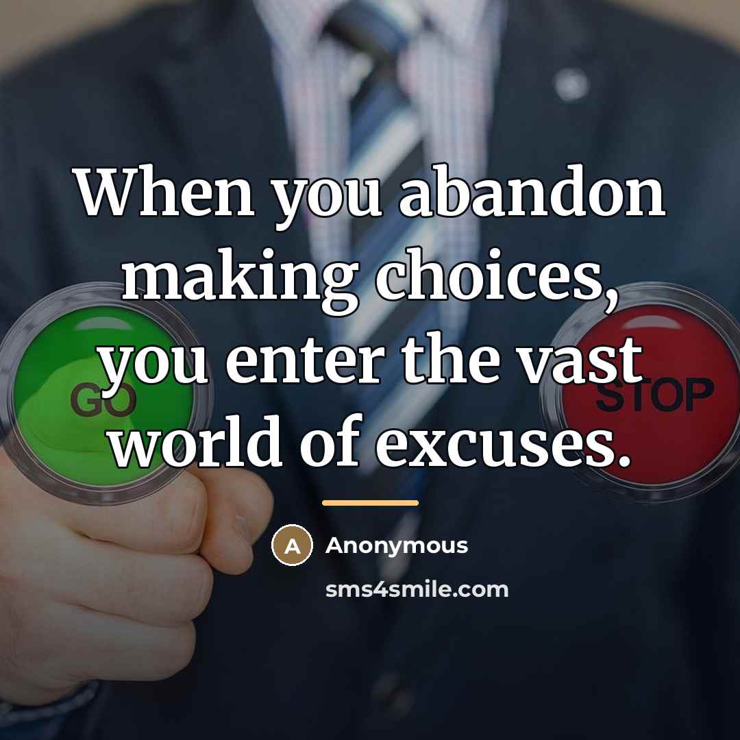 “When you abandon making choices, you enter the vast world…” quote by Anonymous