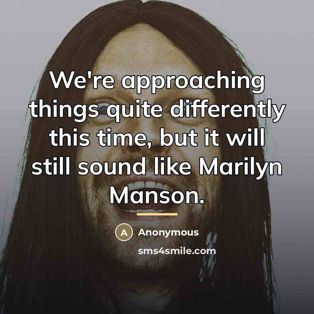 “We're approaching things quite differently this time, but it will…” quote by Anonymous