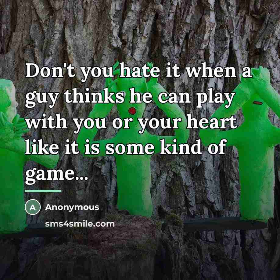 “Don't you hate it when a guy thinks he can…” quote by Anonymous