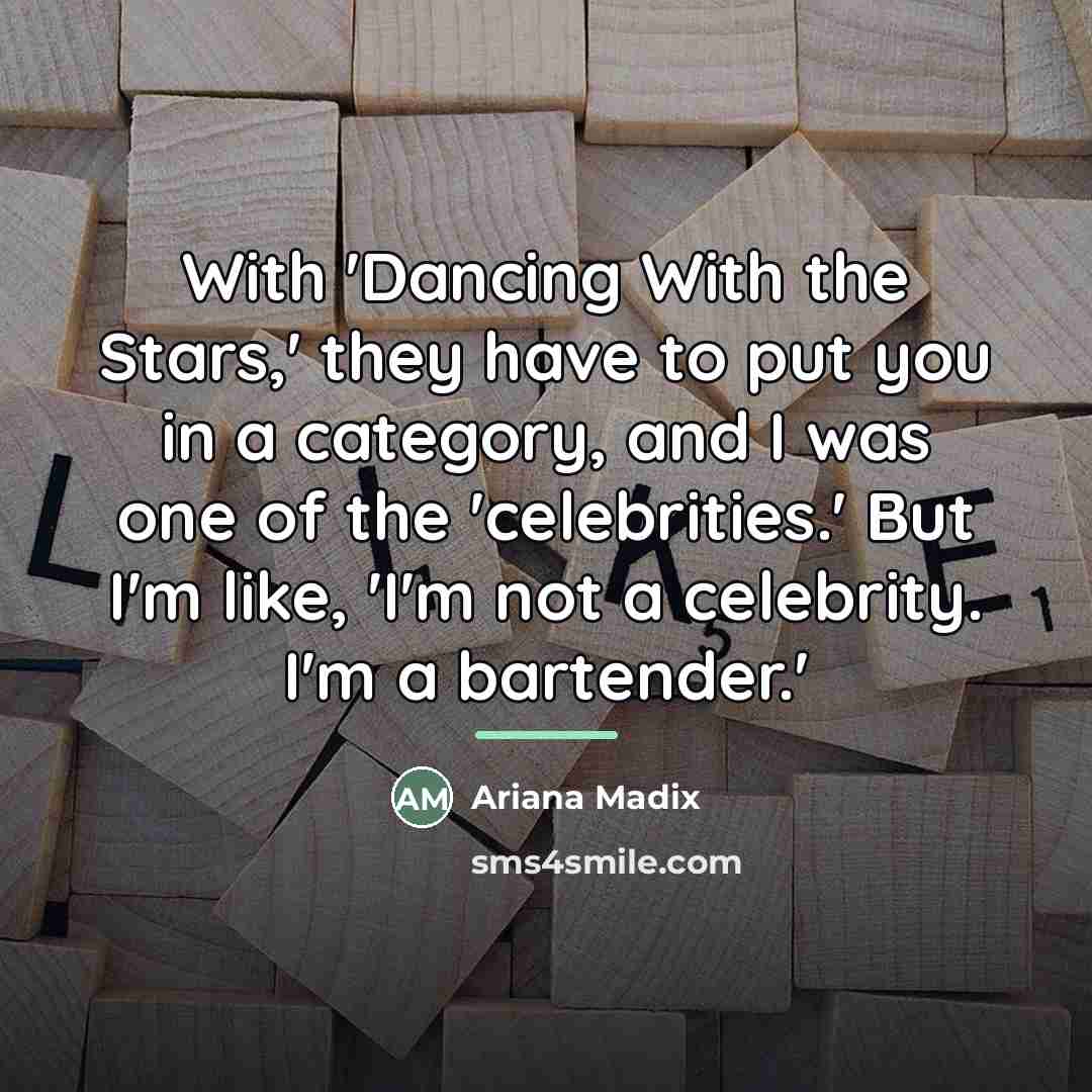 “With 'Dancing With the Stars,' they have to put you…” quote by Ariana Madix