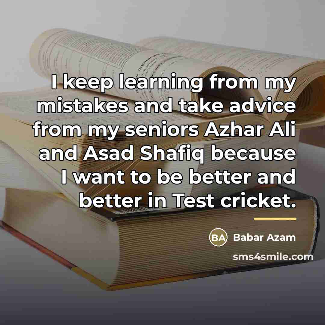 “I keep learning from my mistakes and take advice from…” quote by Babar Azam
