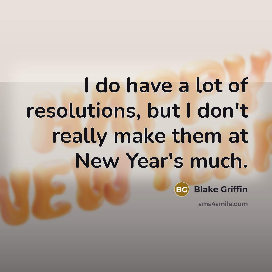 “I do have a lot of resolutions, but I don't…” quote by Blake Griffin