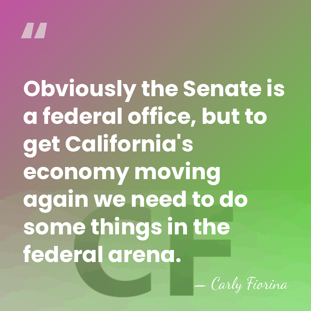 Obviously the Senate is a federal office, but to get California's economy&hellip; - Carly Fiorina