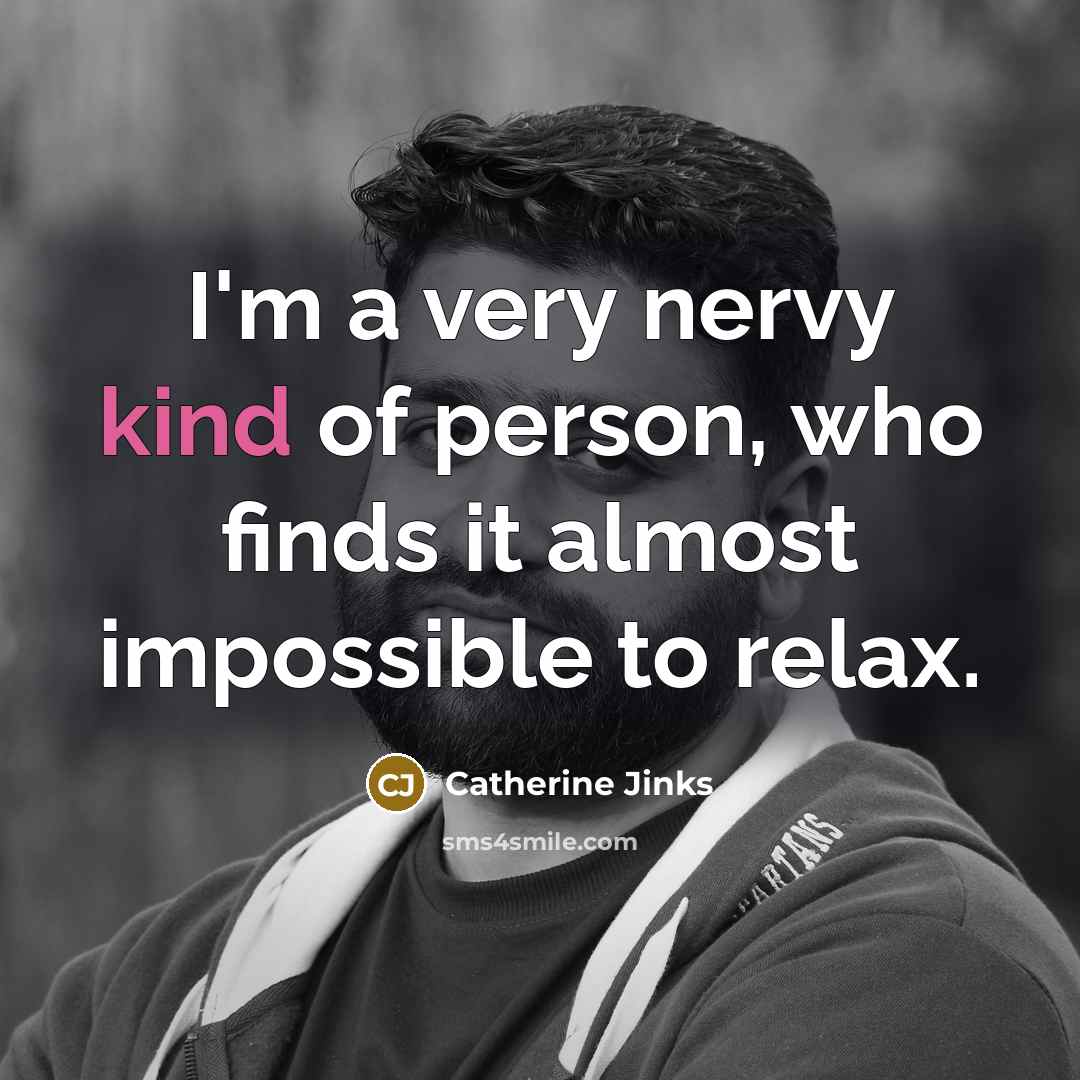 “I'm a very nervy kind of person, who finds it…” quote by Catherine Jinks
