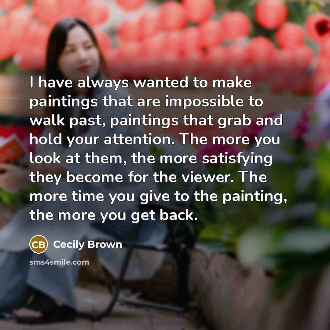 “I have always wanted to make paintings that are impossible…” quote by Cecily Brown