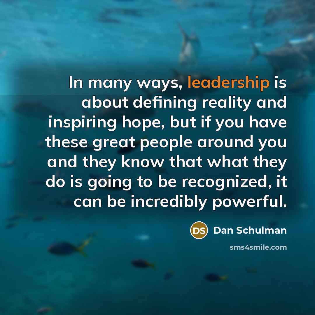 “In many ways, leadership is about defining reality and inspiring…” quote by Dan Schulman