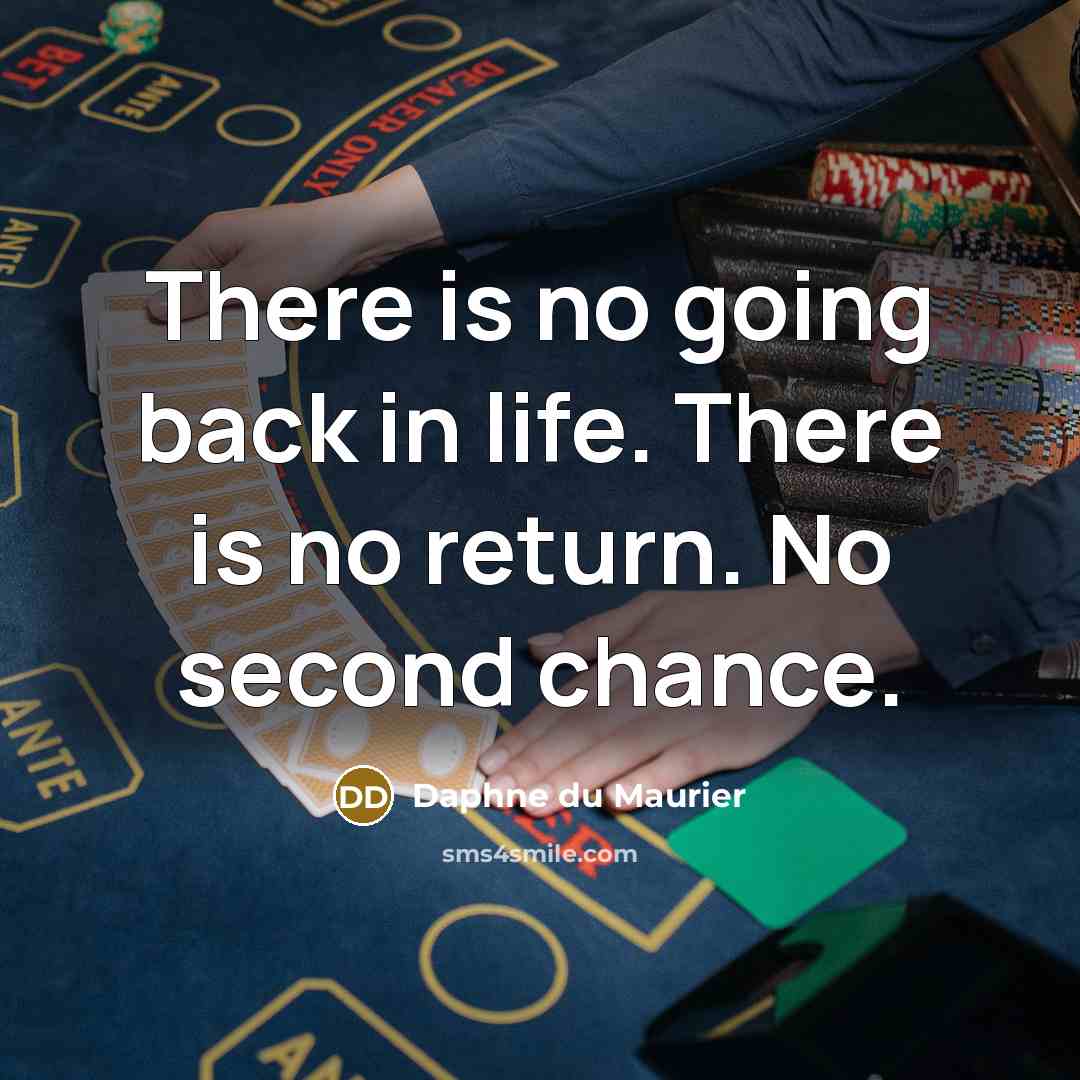 “There is no going back in life. There is no…” quote by Daphne du Maurier