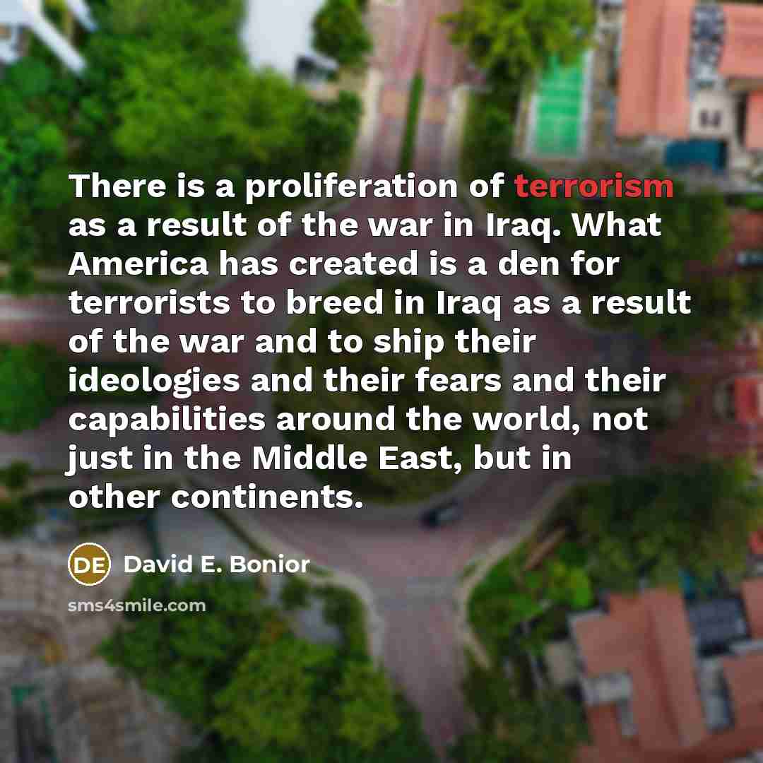 “There is a proliferation of terrorism as a result of…” quote by David E. Bonior