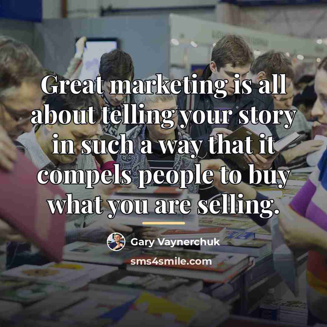 “Great marketing is all about telling your story in such…” quote by Gary Vaynerchuk