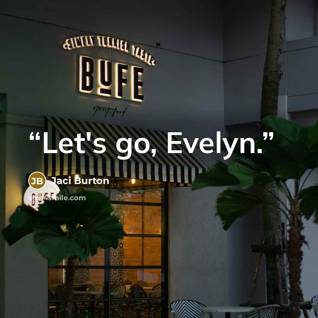 “Let's go, Evelyn.” quote by Jaci Burton
