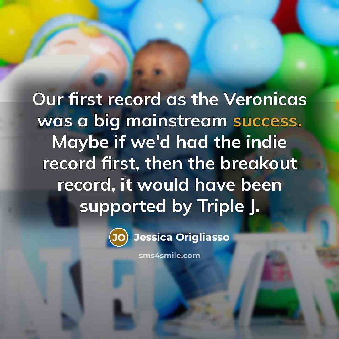 “Our first record as the Veronicas was a big mainstream…” quote by Jessica Origliasso