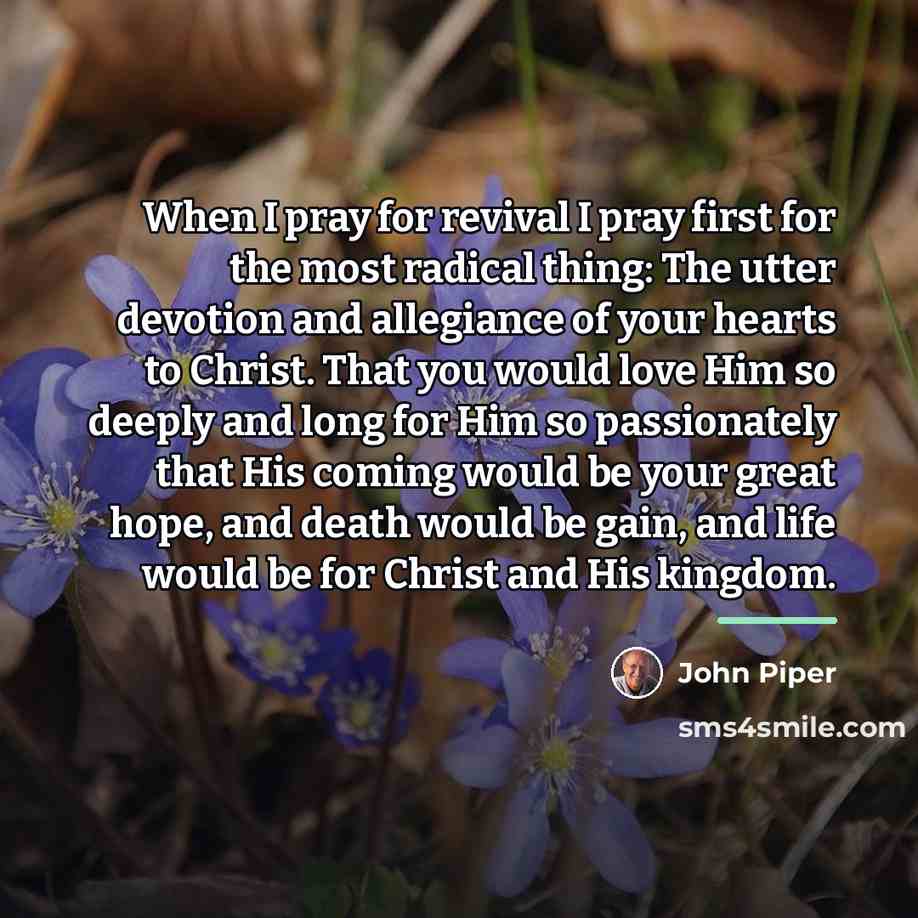 “When I pray for revival I pray first for the…” quote by John Piper