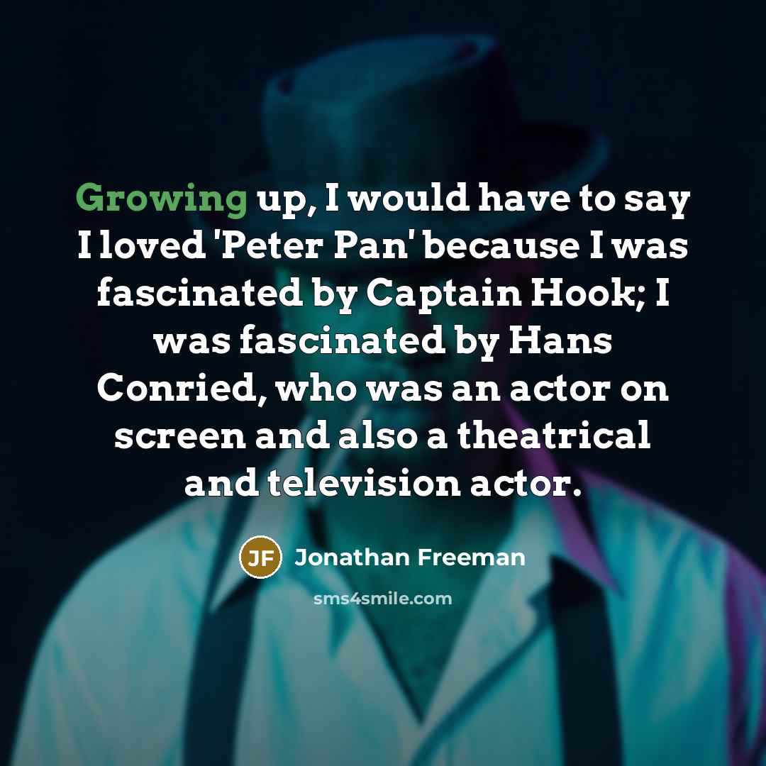 “Growing up, I would have to say I loved 'Peter…” quote by Jonathan Freeman
