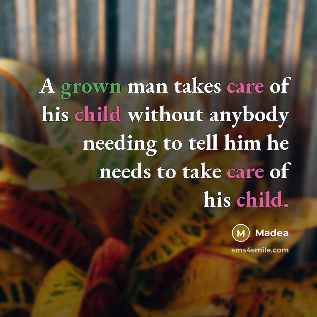 “A grown man takes care of his child without anybody…” quote by Madea