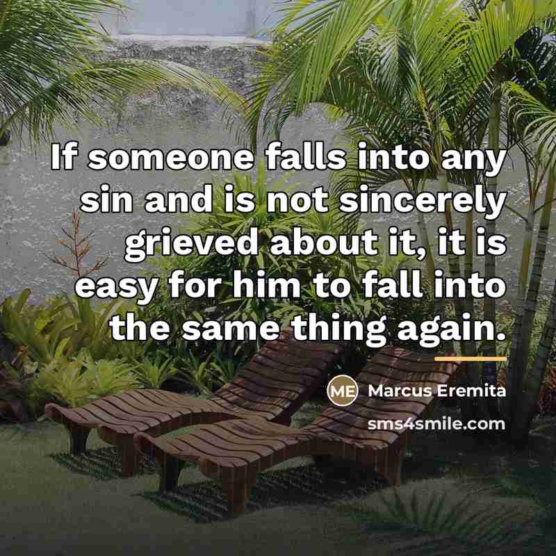 “If someone falls into any sin and is not sincerely…” quote by Marcus Eremita