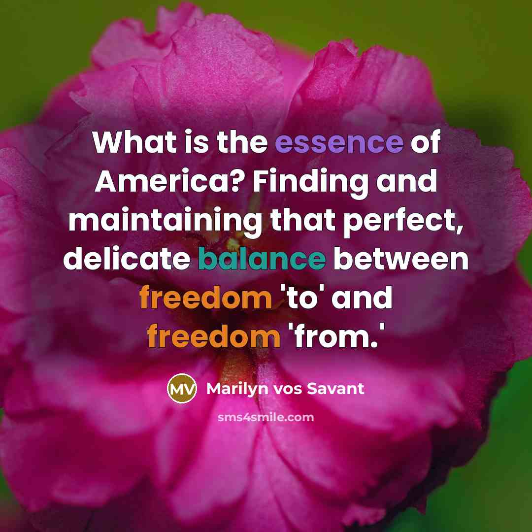 “What is the essence of America? Finding and maintaining that…” quote by Marilyn vos Savant