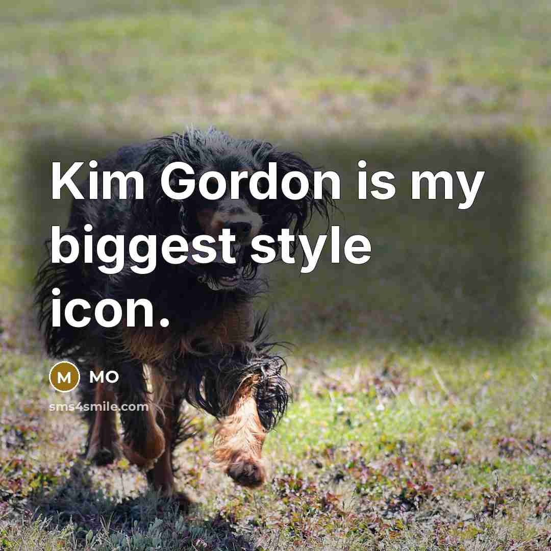 “Kim Gordon is my biggest style icon.…” quote by MO