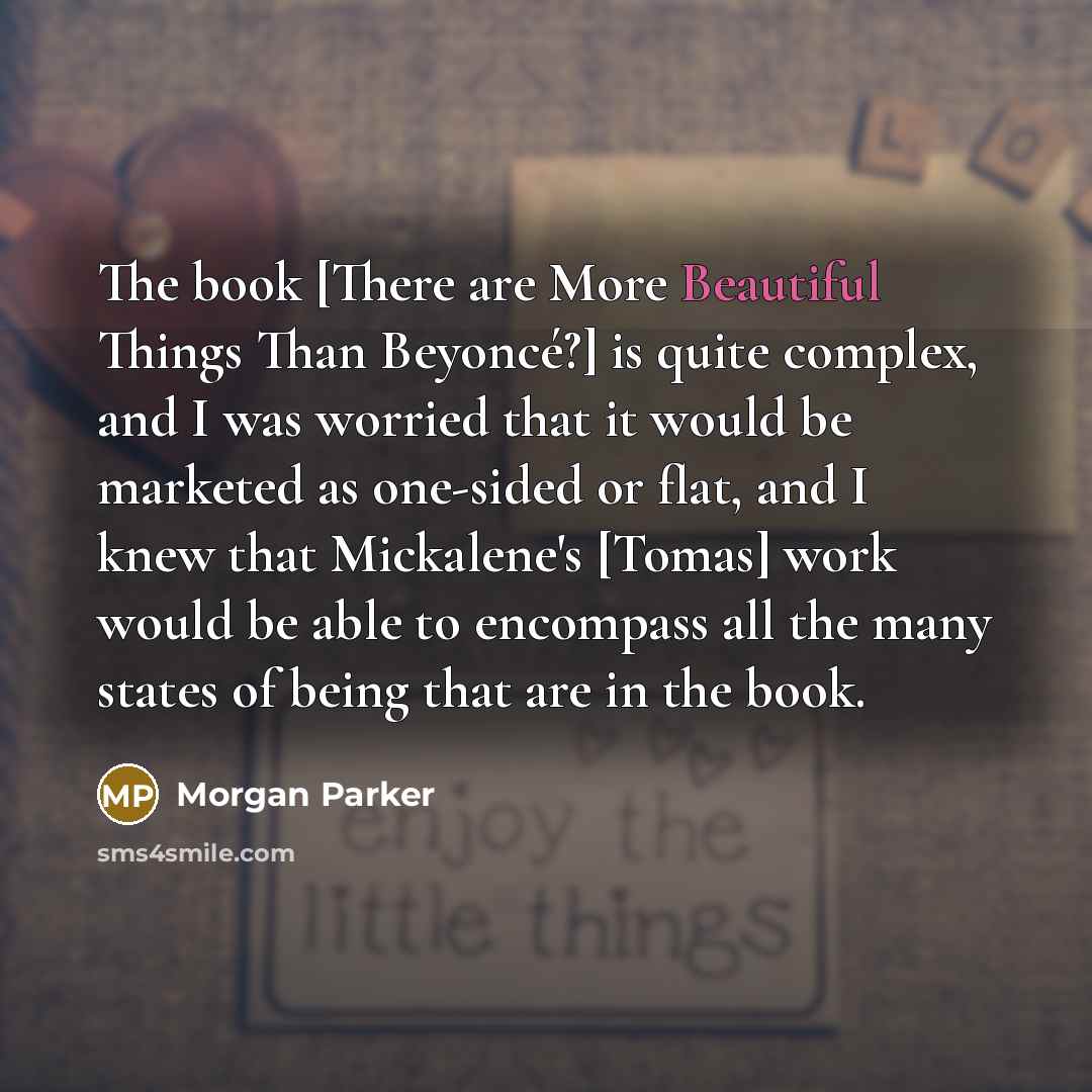 “The book [There are More Beautiful Things Than Beyoncé?] is…” quote by Morgan Parker