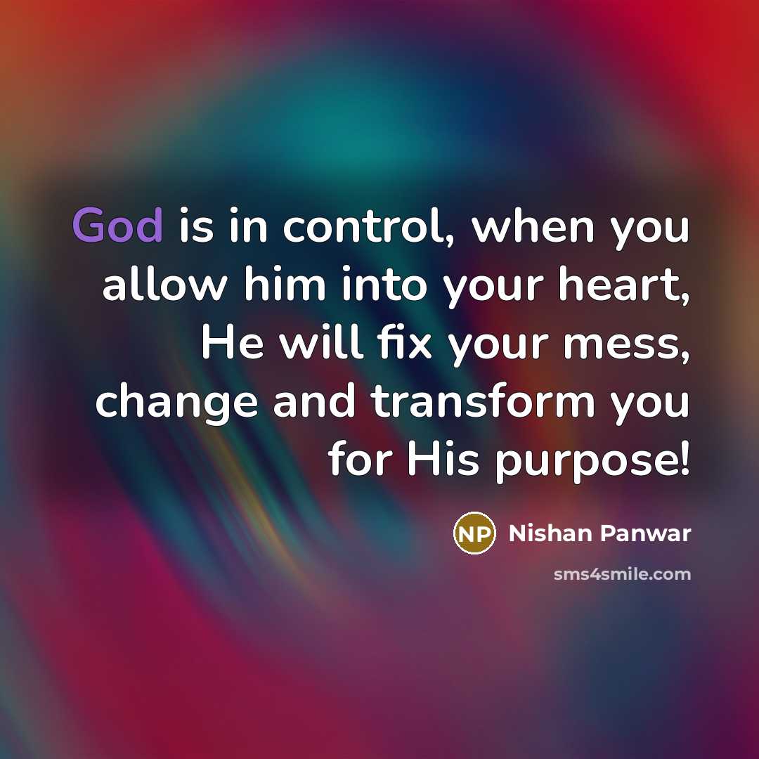 “God is in control, when you allow him into your…” quote by Nishan Panwar