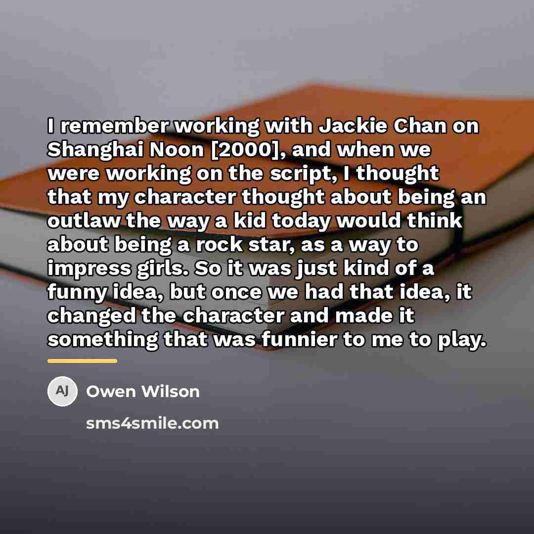 “I remember working with Jackie Chan on Shanghai Noon [2000],…” quote by Owen Wilson