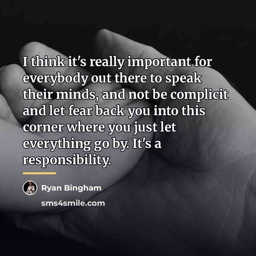 “I think it's really important for everybody out there to…” quote by Ryan Bingham