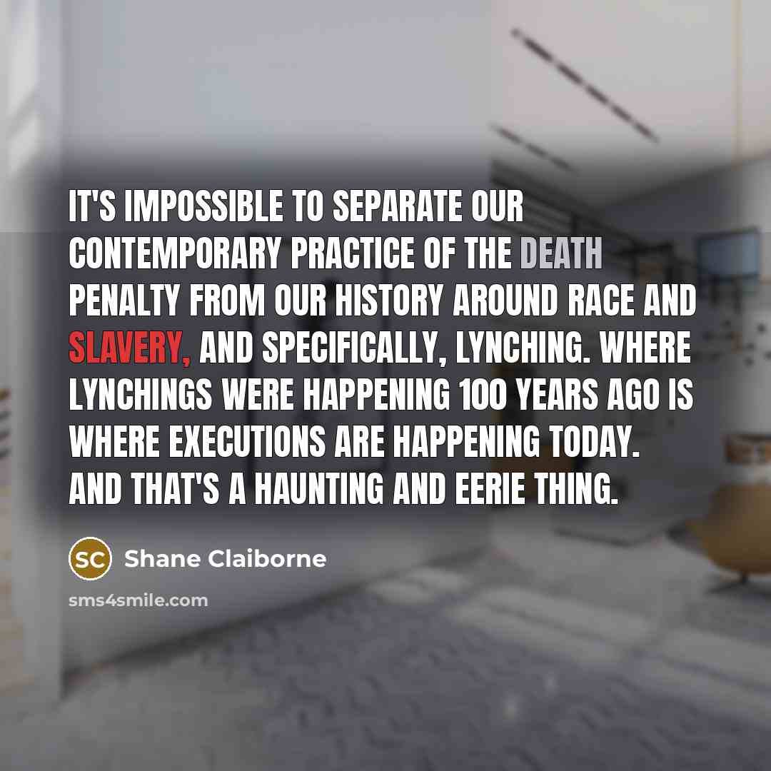 “It's impossible to separate our contemporary practice of the death…” quote by Shane Claiborne