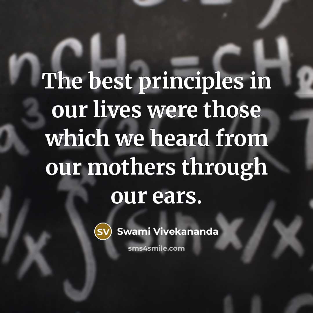 “The best principles in our lives were those which we…” quote by Swami Vivekananda