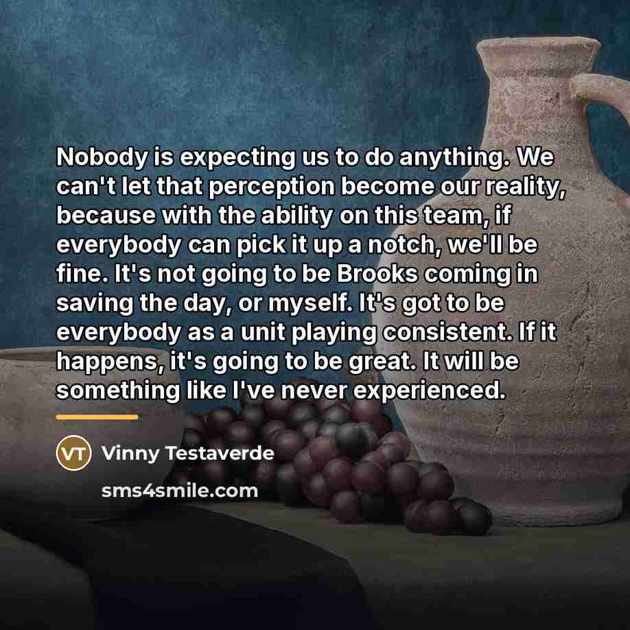 “Nobody is expecting us to do anything. We can't let…” quote by Vinny Testaverde