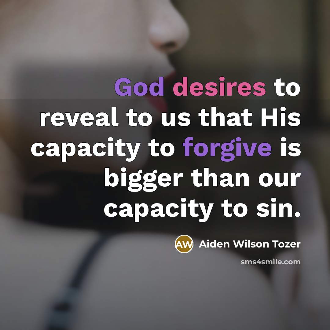 “God desires to reveal to us that His capacity to…” quote by Aiden Wilson Tozer