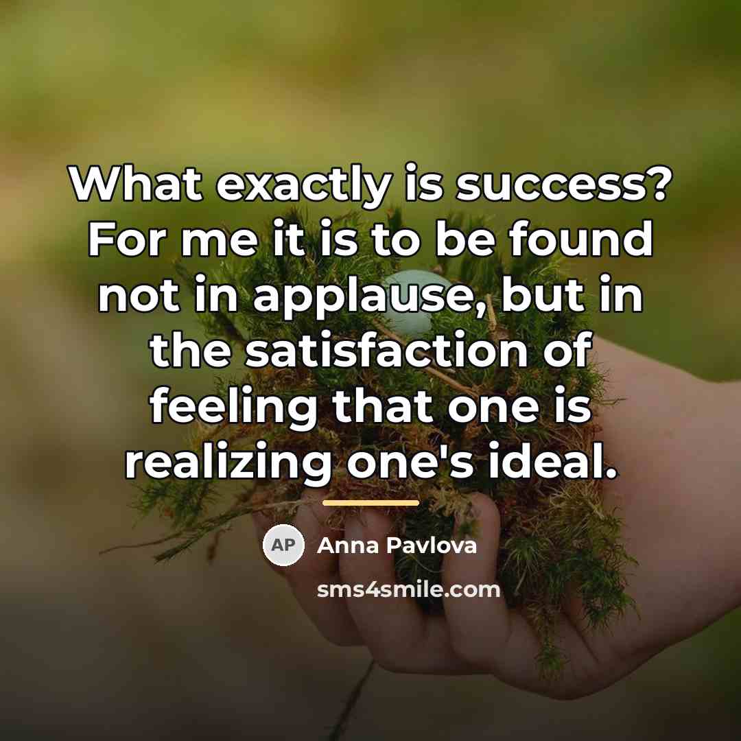 “What exactly is success? For me it is to be…” quote by Anna Pavlova