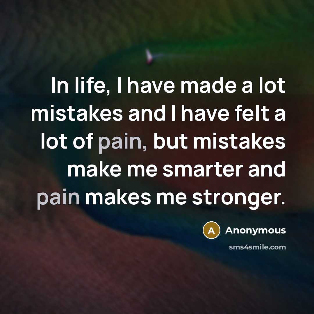 “In life, I have made a lot mistakes and I…” quote by Anonymous