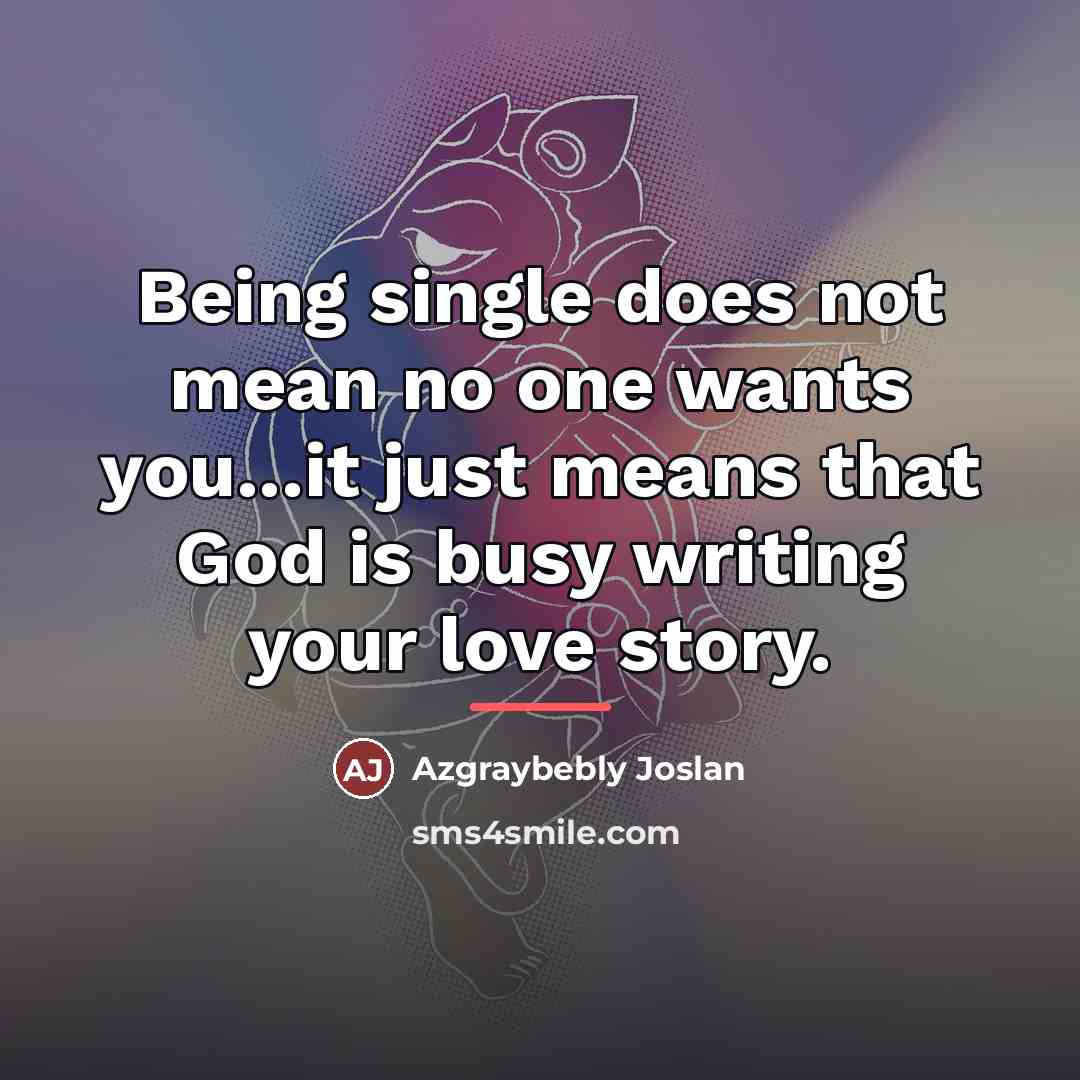 “Being single does not mean no one wants you...it just…” quote by Azgraybebly Joslan