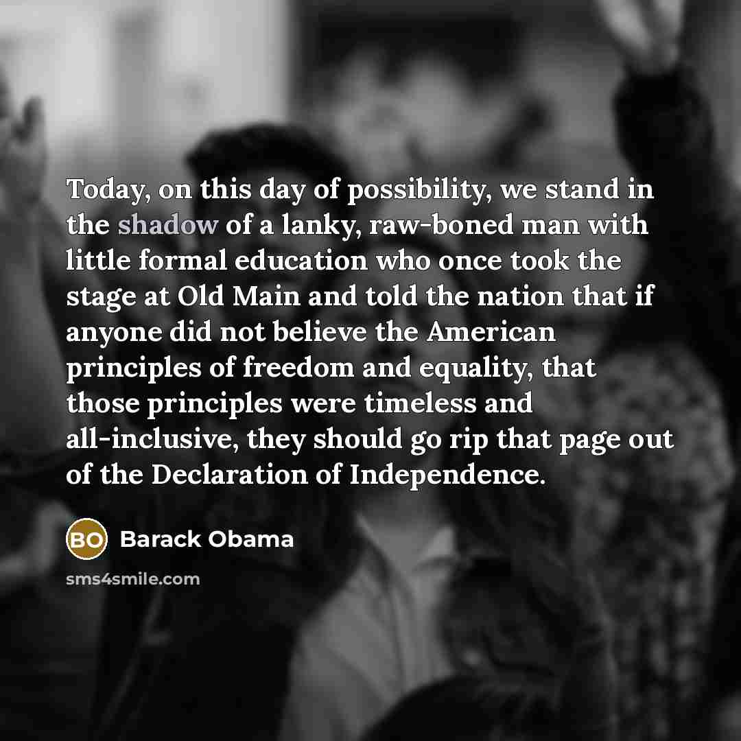 “Today, on this day of possibility, we stand in the…” quote by Barack Obama