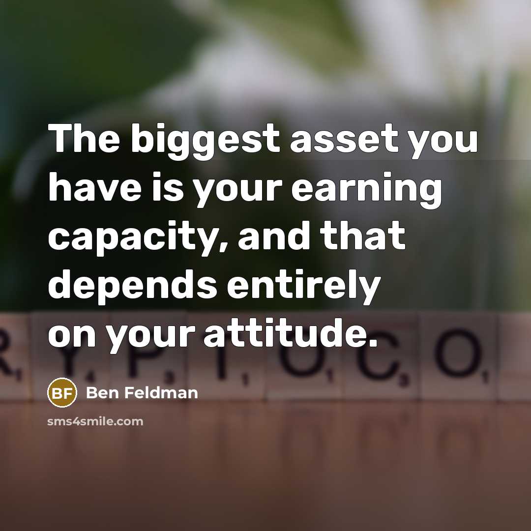 “The biggest asset you have is your earning capacity, and…” quote by Ben Feldman