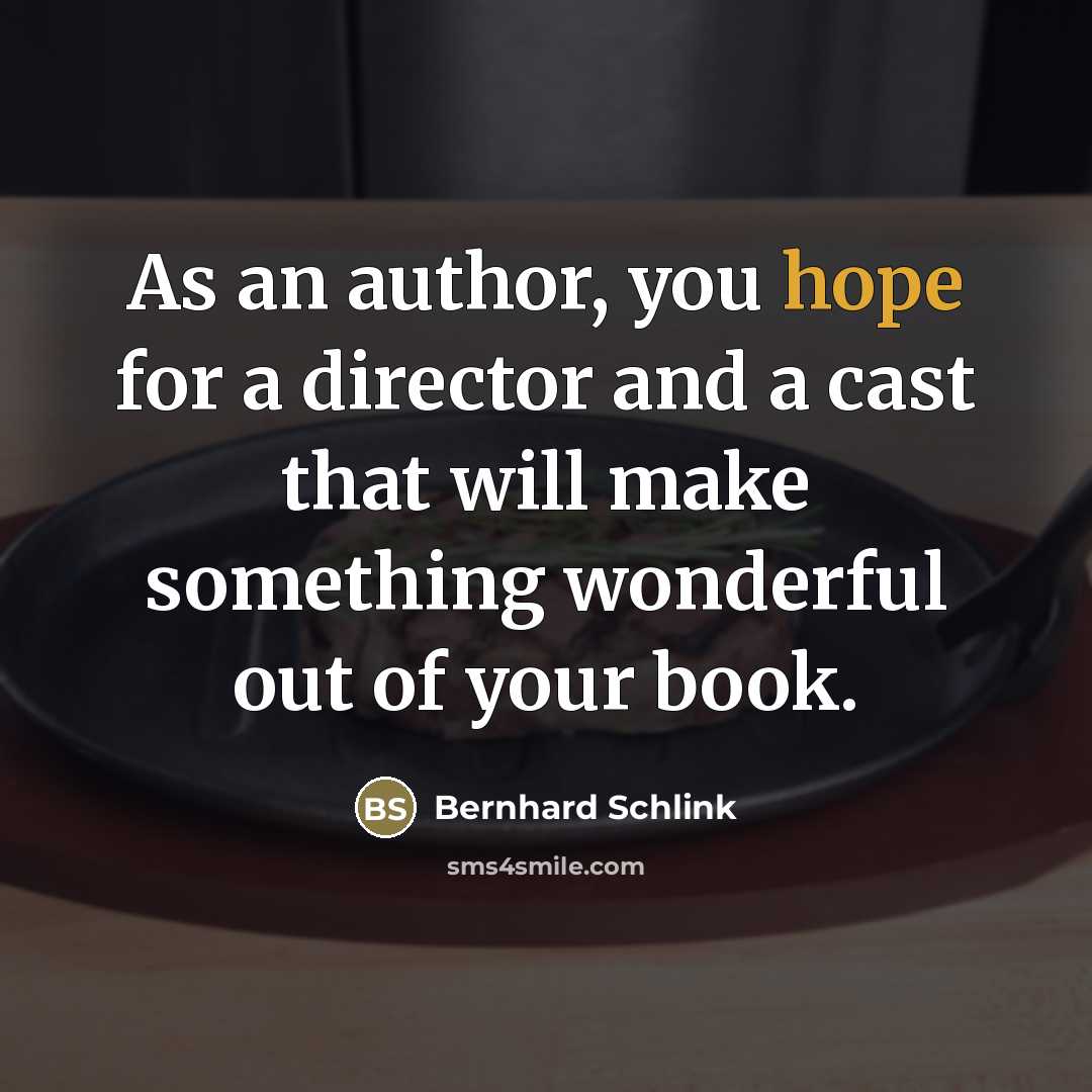 “As an author, you hope for a director and a…” quote by Bernhard Schlink