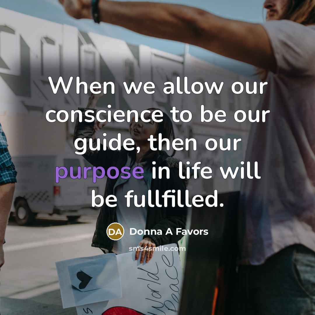 “When we allow our conscience to be our guide, then…” quote by Donna A Favors