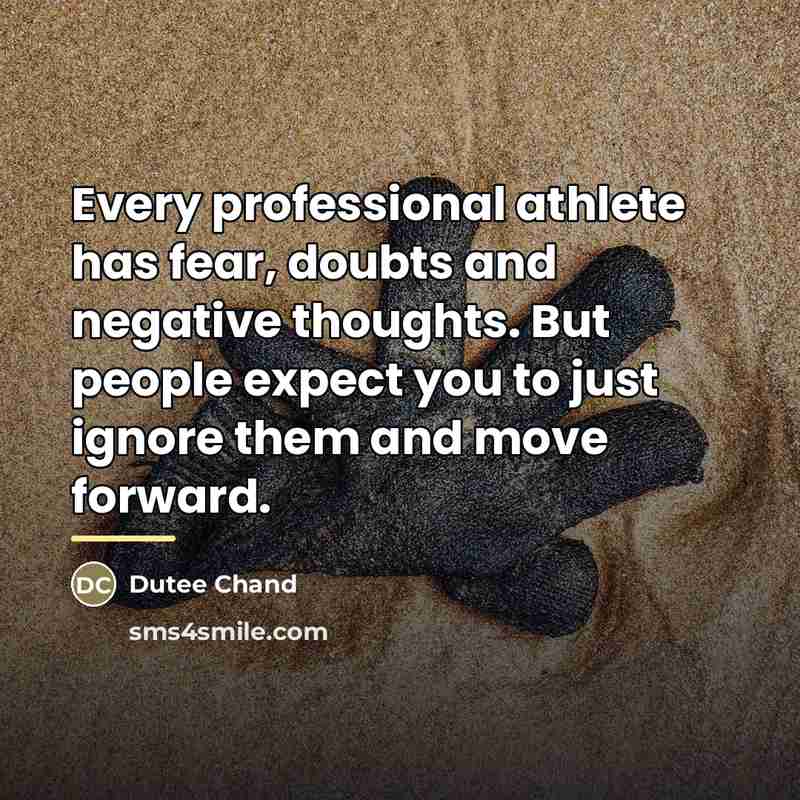 “Every professional athlete has fear, doubts and negative thoughts. But…” quote by Dutee Chand