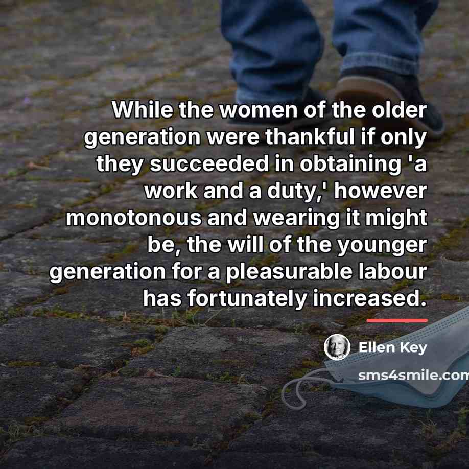 “While the women of the older generation were thankful if…” quote by Ellen Key
