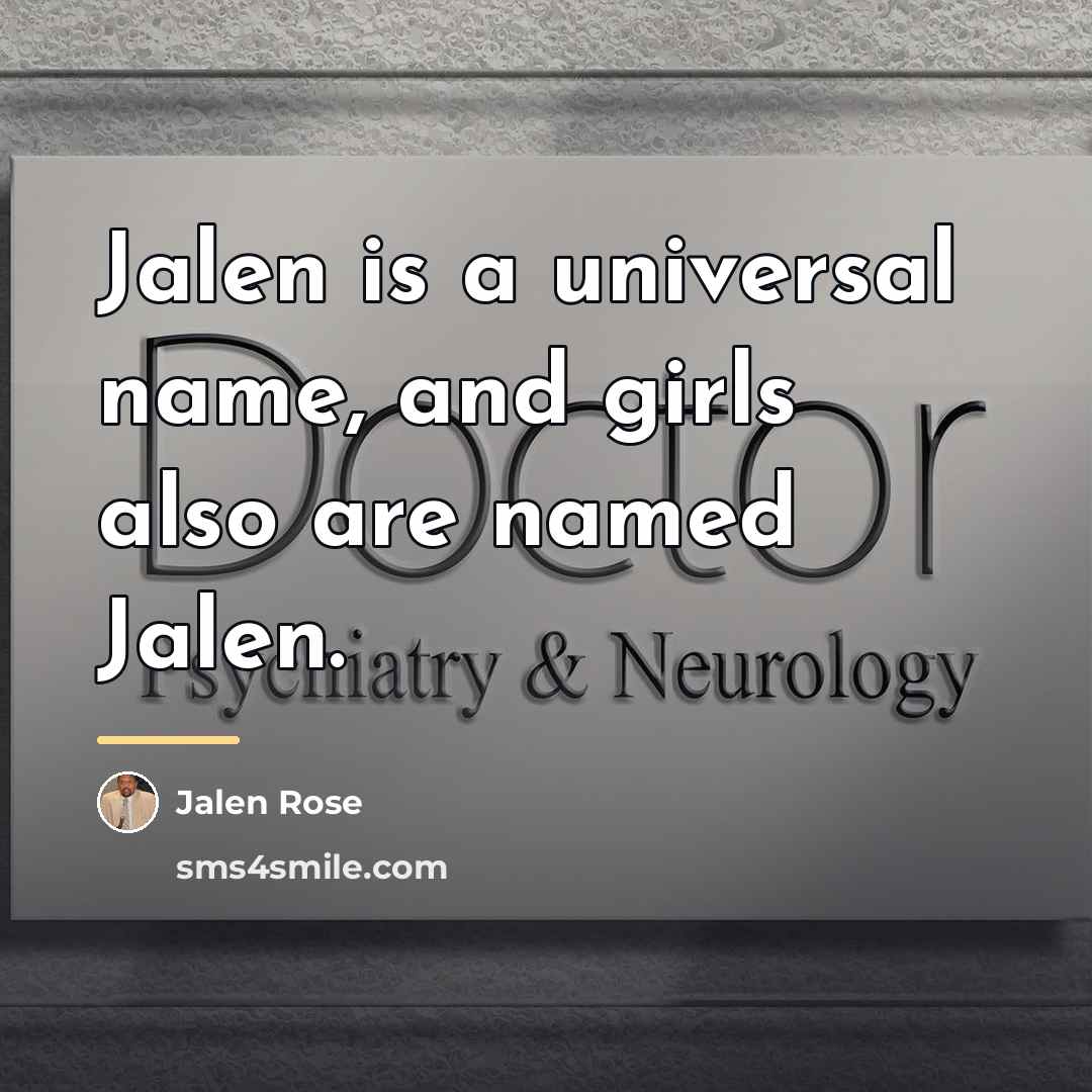 “Jalen is a universal name, and girls also are named…” quote by Jalen Rose