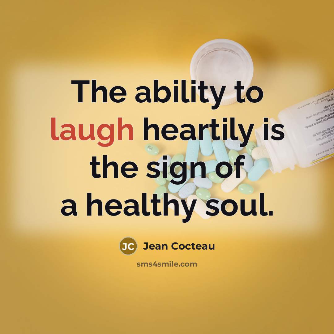 “The ability to laugh heartily is the sign of a…” quote by Jean Cocteau