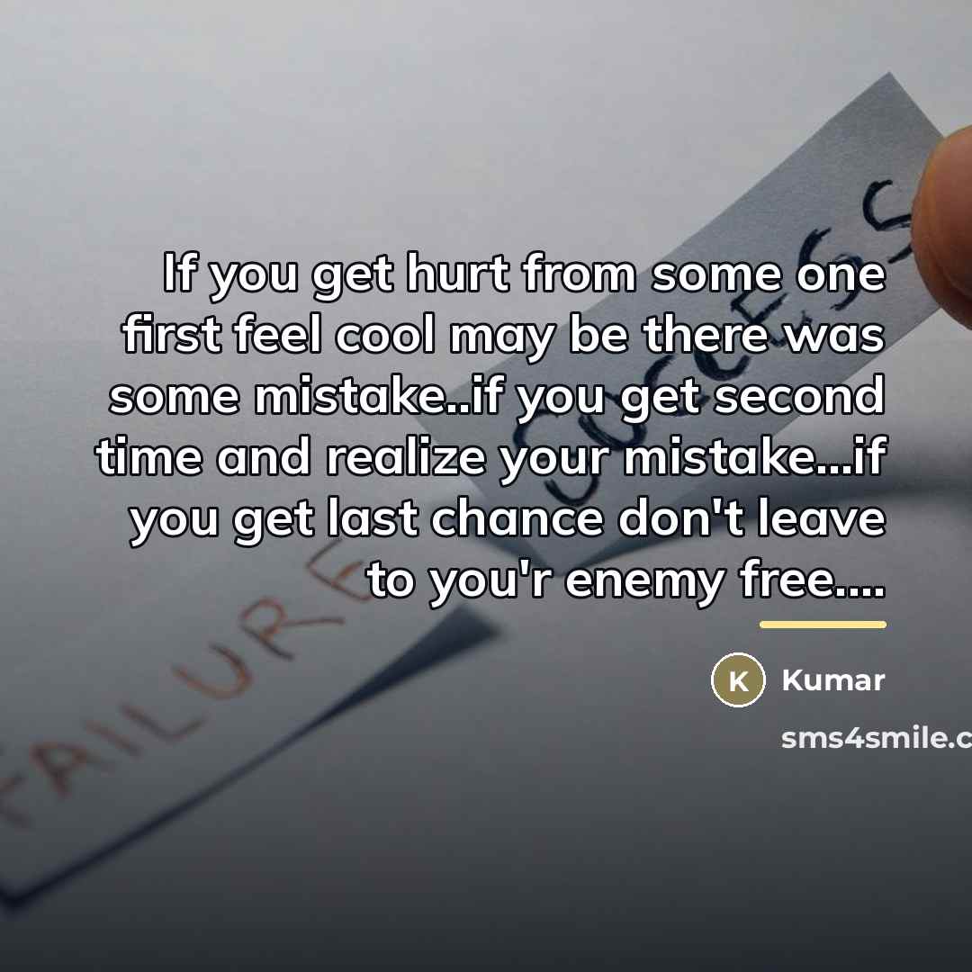 “If you get hurt from some one first feel cool…” quote by Kumar